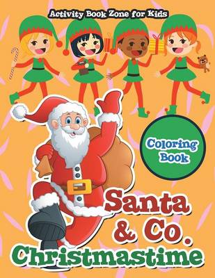 Book cover for Santa & Co. Christmastime Coloring Book