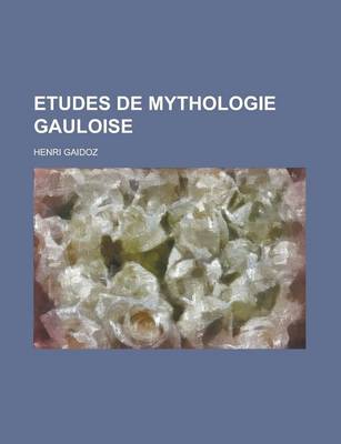 Book cover for Etudes de Mythologie Gauloise