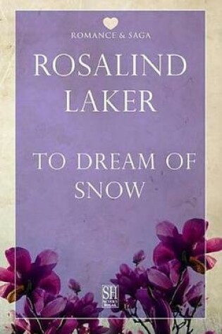 Cover of To Dream of Snow