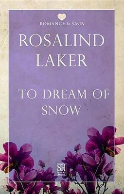Book cover for To Dream of Snow