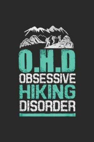 Cover of O.H.D obessive hiking disorder