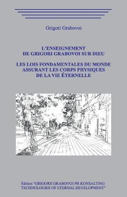 Book cover for L'enseignement de Grigori Grabovoi sur Dieu. Les Lois fondamentales du Monde assurant les Corps Physiques de la Vie  ternelle.