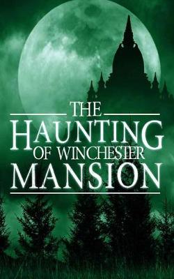 Cover of The Haunting of Winchester Mansion