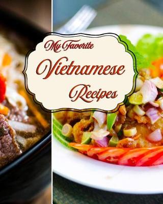 Book cover for My Favorite Vietnamese Recipes