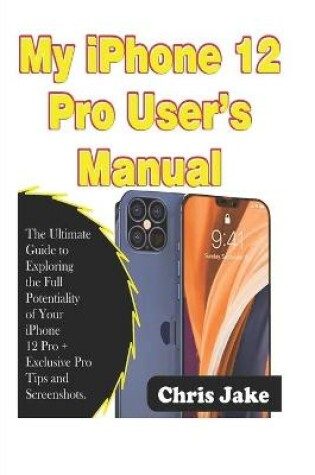 Cover of My iPhone 12 Pro User's Manual