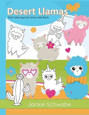 Book cover for Desert Llamas Kids Coloring and Llama Joke Book