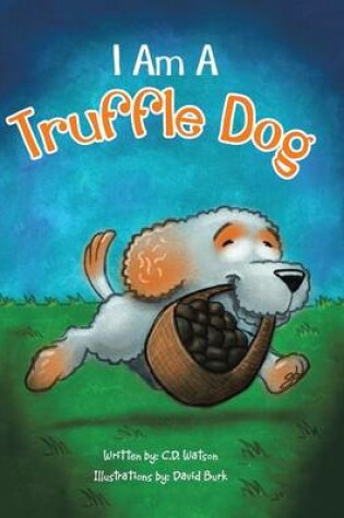Cover of I Am a Truffle Dog