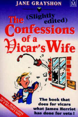 Cover of (Slightly Edited) Confessions of a Vicar's Wife