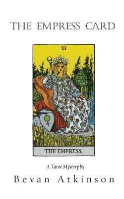 The Empress Card by Bevan Atkinson