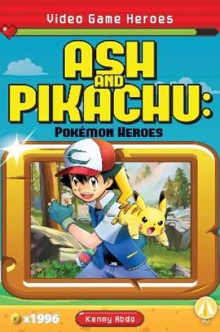 Cover of Ash and Pikachu: Pokémon Heroes