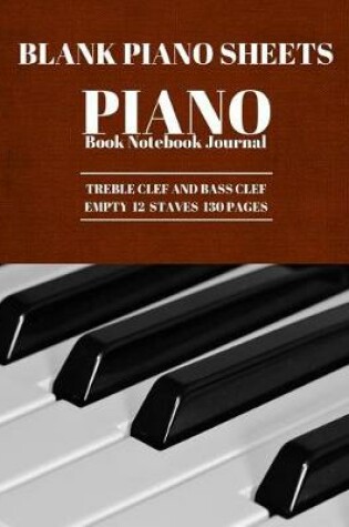 Cover of Blank Piano Sheets Piano Book Notebook Journal