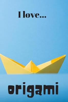 Book cover for I Love Origami