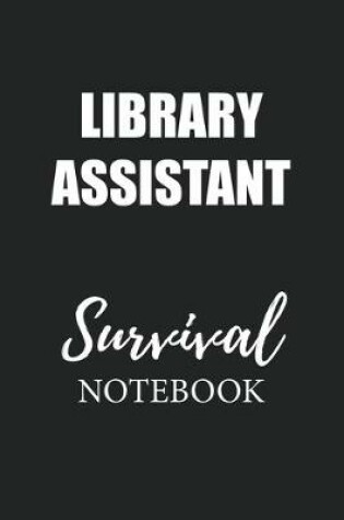 Cover of Library Assistant Survival Notebook