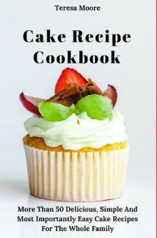 Cover of Cake Recipe Cookbook