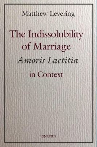 Cover of The Indissolubility of Marriage