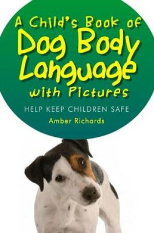 Cover of A Child's Book of Dog Body Language with Pictures