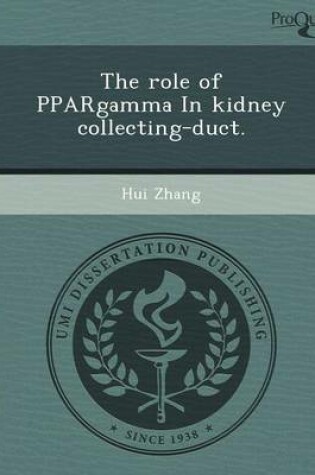 Cover of The Role of Ppargamma in Kidney Collecting-Duct