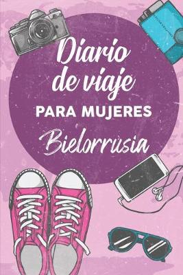 Book cover for Diario De Viaje Para Mujeres Bielorrusia