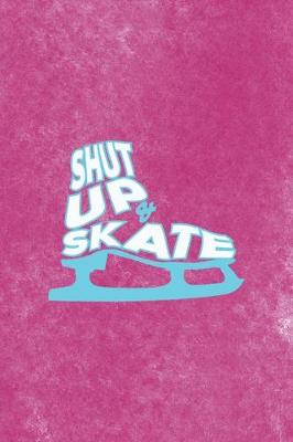 Cover of Shut Up & Skate