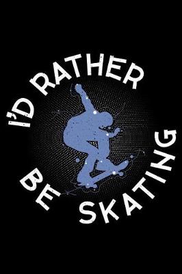 Book cover for I'd rather be Skating