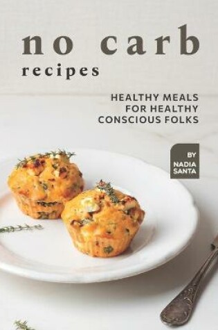 Cover of No Carb Recipes