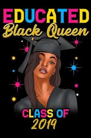 Cover of Educated Black Queen Class of 2019