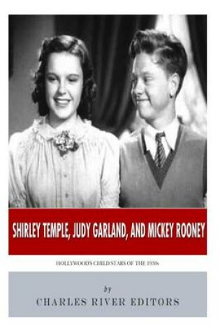 Cover of Shirley Temple, Judy Garland, and Mickey Rooney