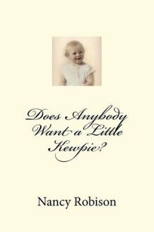 Cover of Does Anybody Want a Little Kewpie?