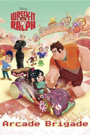 Cover of Wreck-It Ralph: Arcade Brigade