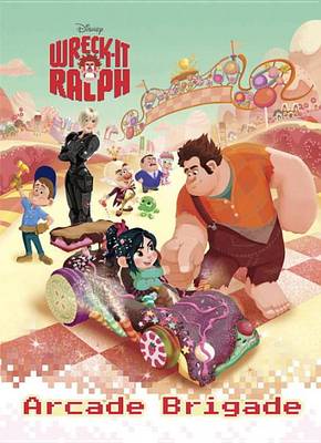 Book cover for Wreck-It Ralph: Arcade Brigade