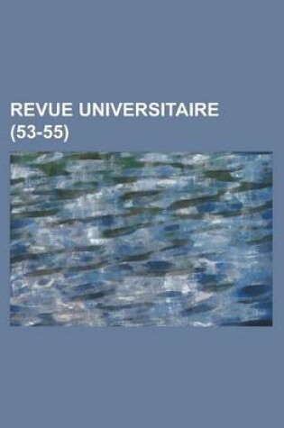 Cover of Revue Universitaire (53-55)