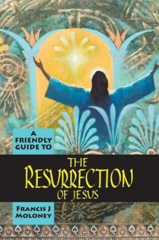 Cover of Friendly Guide to the Resurrection of Jesus