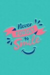 Book cover for Never Forget to Smile