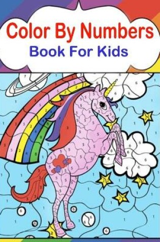 Cover of Color By Numbers Book For Kids