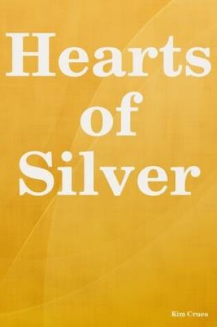 Cover of Hearts of Silver