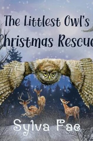 Cover of The Littlest Owl's Christmas Rescue