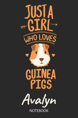 Cover of Just A Girl Who Loves Guinea Pigs - Avalyn - Notebook