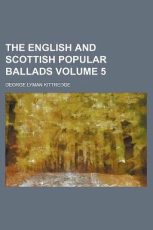 Cover of The English and Scottish Popular Ballads Volume 5