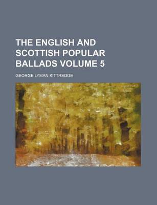 Book cover for The English and Scottish Popular Ballads Volume 5