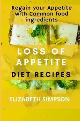 Cover of Loss of Appetite Diet Recipes