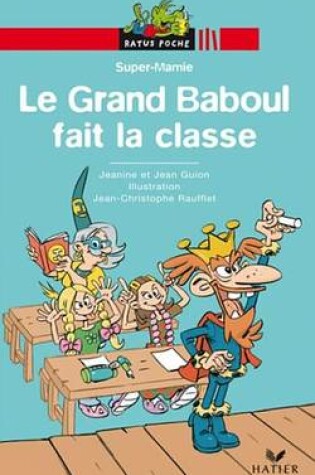 Cover of Le Grand Baboul Fait La Classe