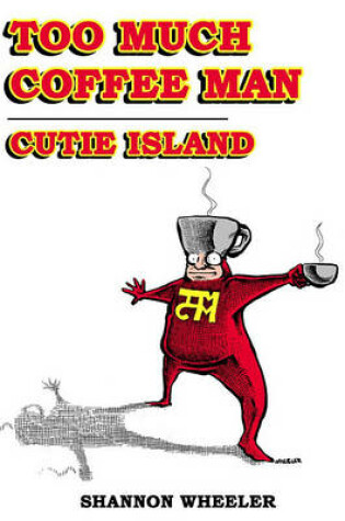 Cover of Too Much Coffee Man: Cutie Island