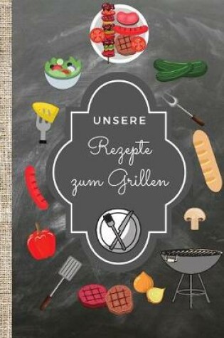Cover of Unsere Rezepte zum Grillen