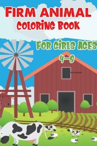 Cover of Firm Animal Coloring Book For Girls Ages 4-8