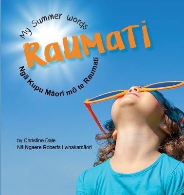 Book cover for Raumati: My Summer Words - Nga Kupu Maori mo te Raumati