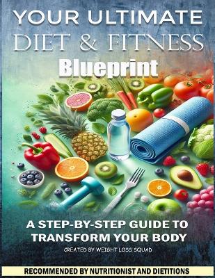 Book cover for Your Ultimate Diet & Fitness Blueprint