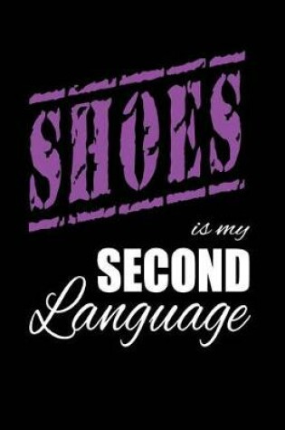 Cover of Shoes Is My 2nd Language