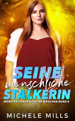 Book cover for Seine menschliche Stalkerin