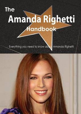 Book cover for The Amanda Righetti Handbook - Everything You Need to Know about Amanda Righetti