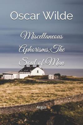 Book cover for Miscellaneous Aphorisms;the Soul of Man